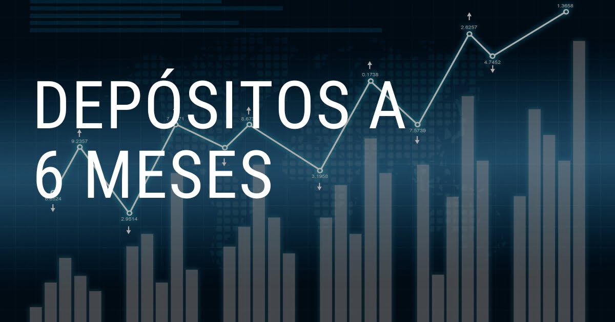 depósitos a 6 meses