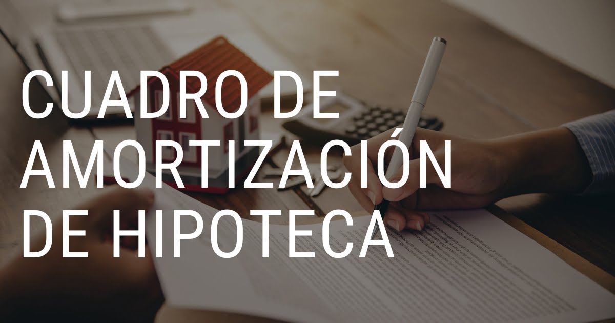 Guía cuadro de amortización de hipoteca